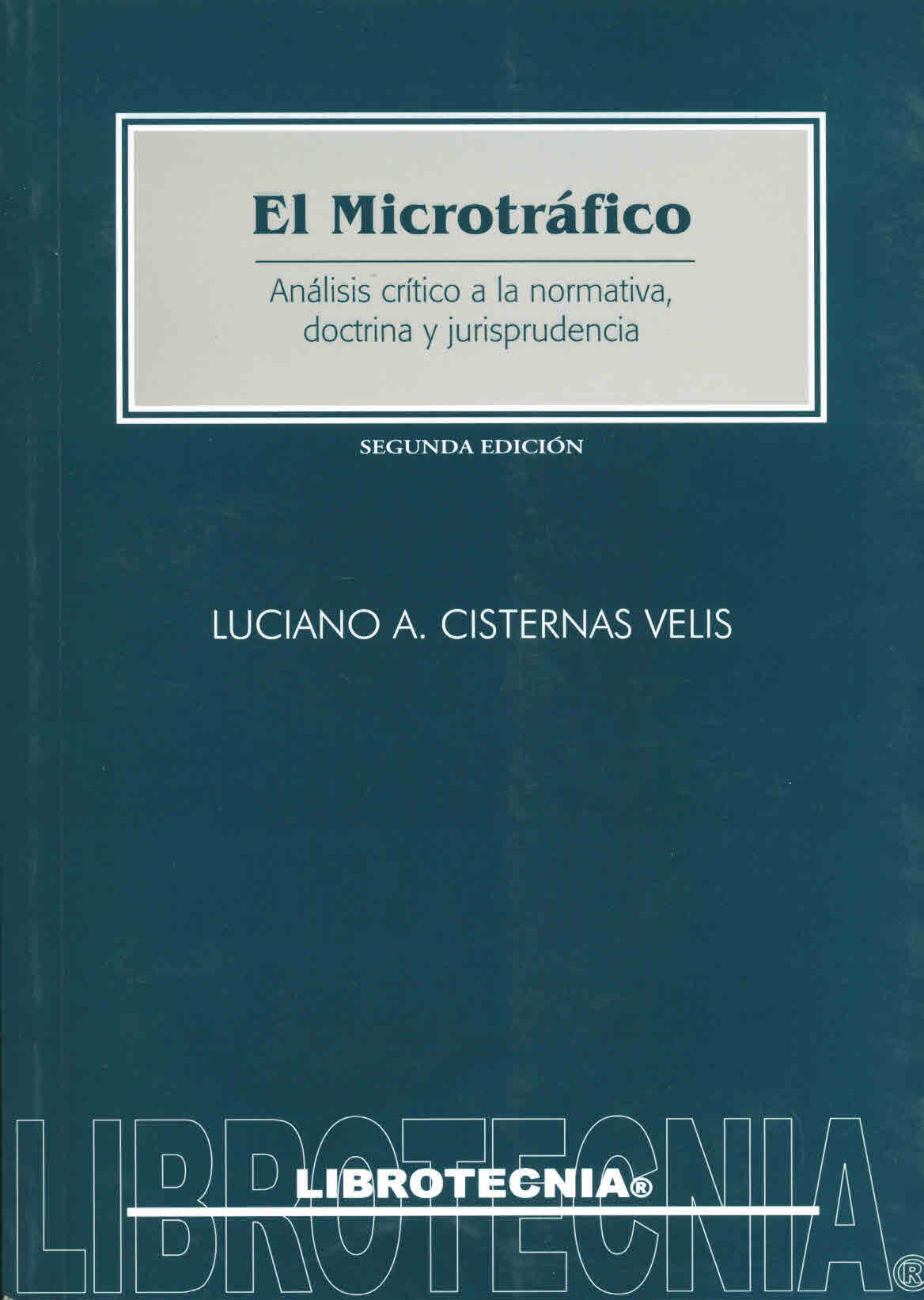 El microtráfico, análisis crítico a la normativa, doctrina y jurisprudencia