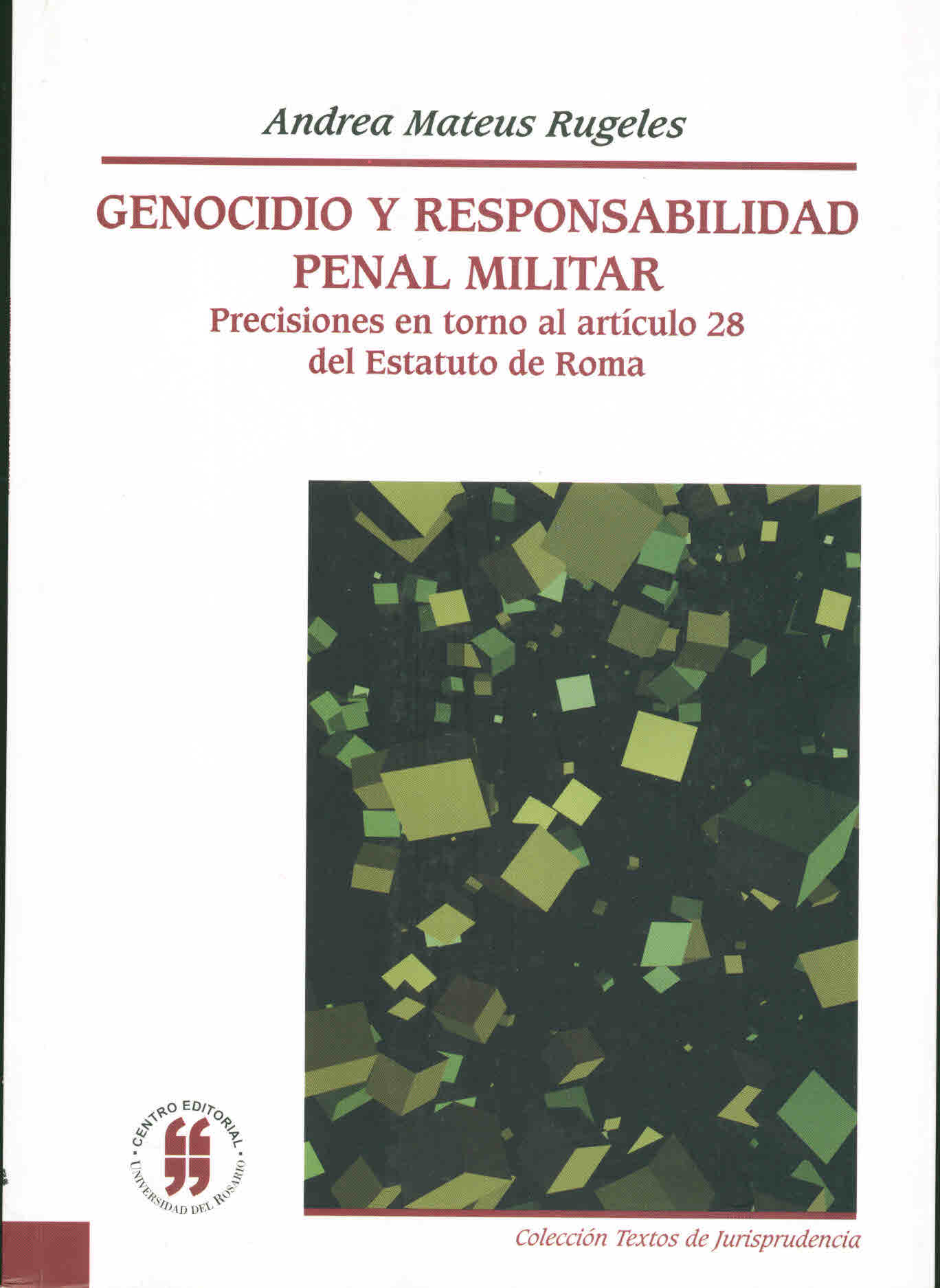 Genocidio y responsabilidad penal militar. Precisiones en torno al artículo 28 del Estatuto de Roma