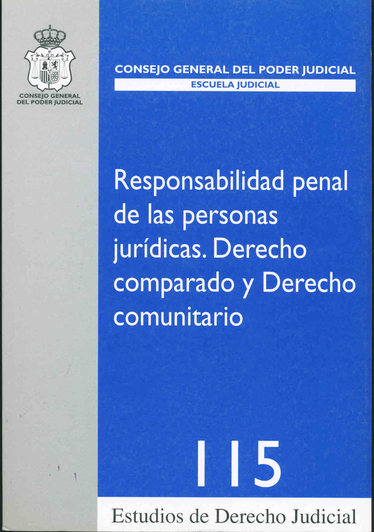 Responsabilidad penal de las personas jurídicas. Derecho comparado y derecho comunitario