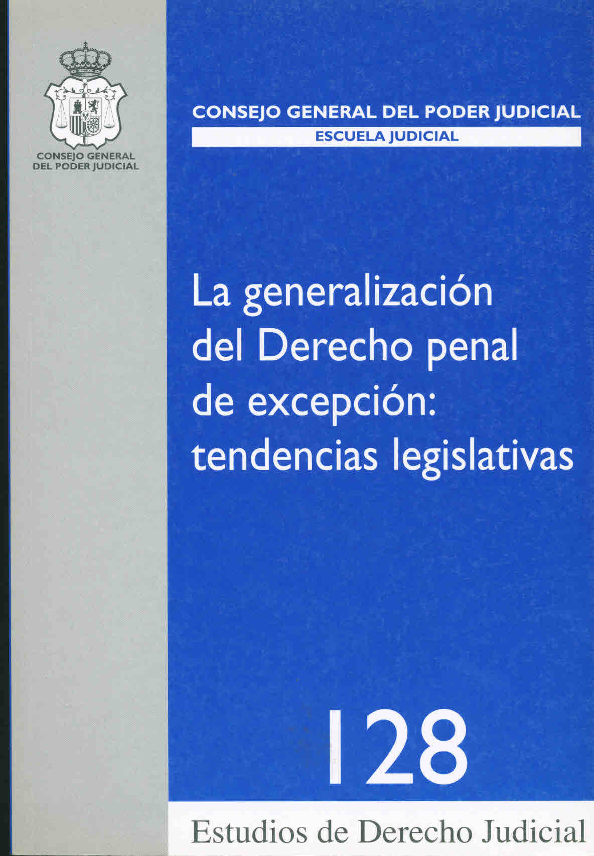 La generalización del derecho penal de excepción: tendencias legislativas