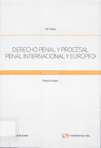 Derecho penal y procesal penal internacional y europeo. Nuevos ensayos