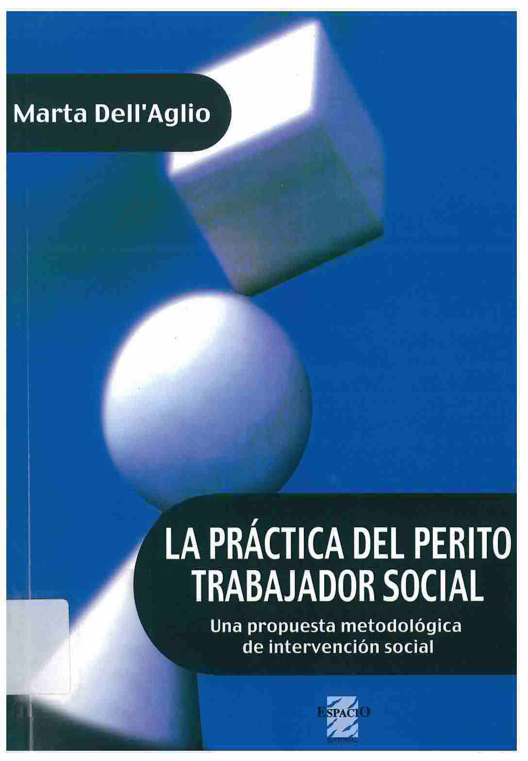 La práctica del perito trabajador social : una propuesta metodológica de intervención social