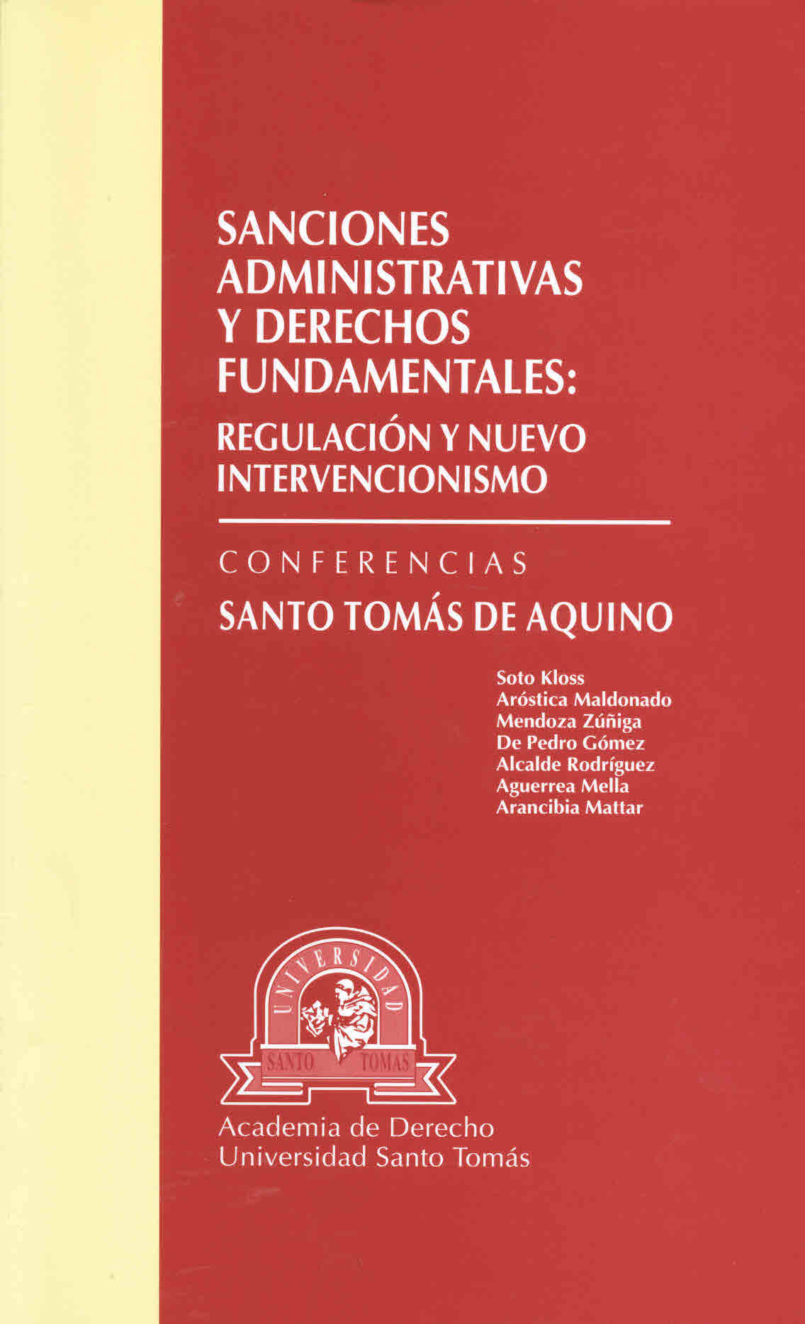 Sanciones administrativas y derechos fundamentales: regulación y nuevo intervencionismo. Conferencias Santo Tomás de Aquino
