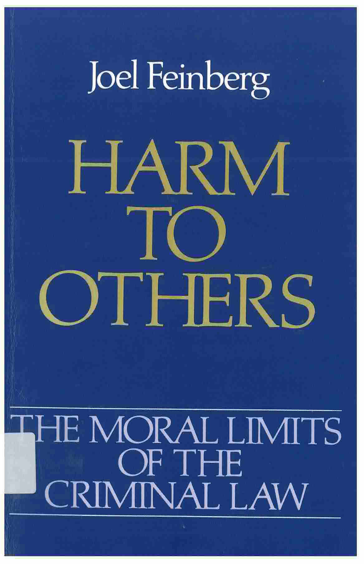 The moral limits of the criminal law