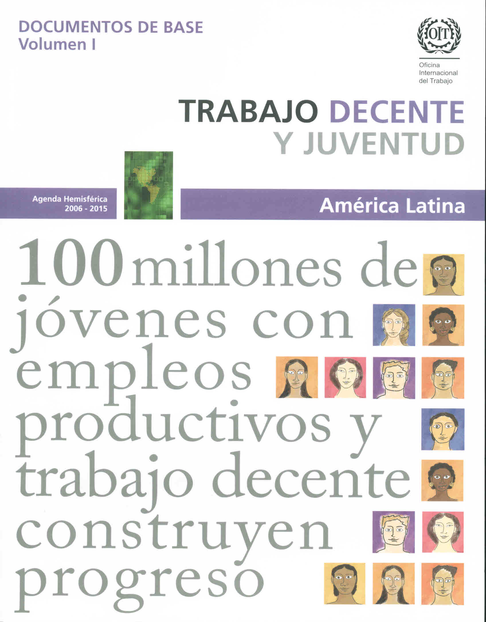 Trabajo decente y juventud. América Latina. Documentos de base