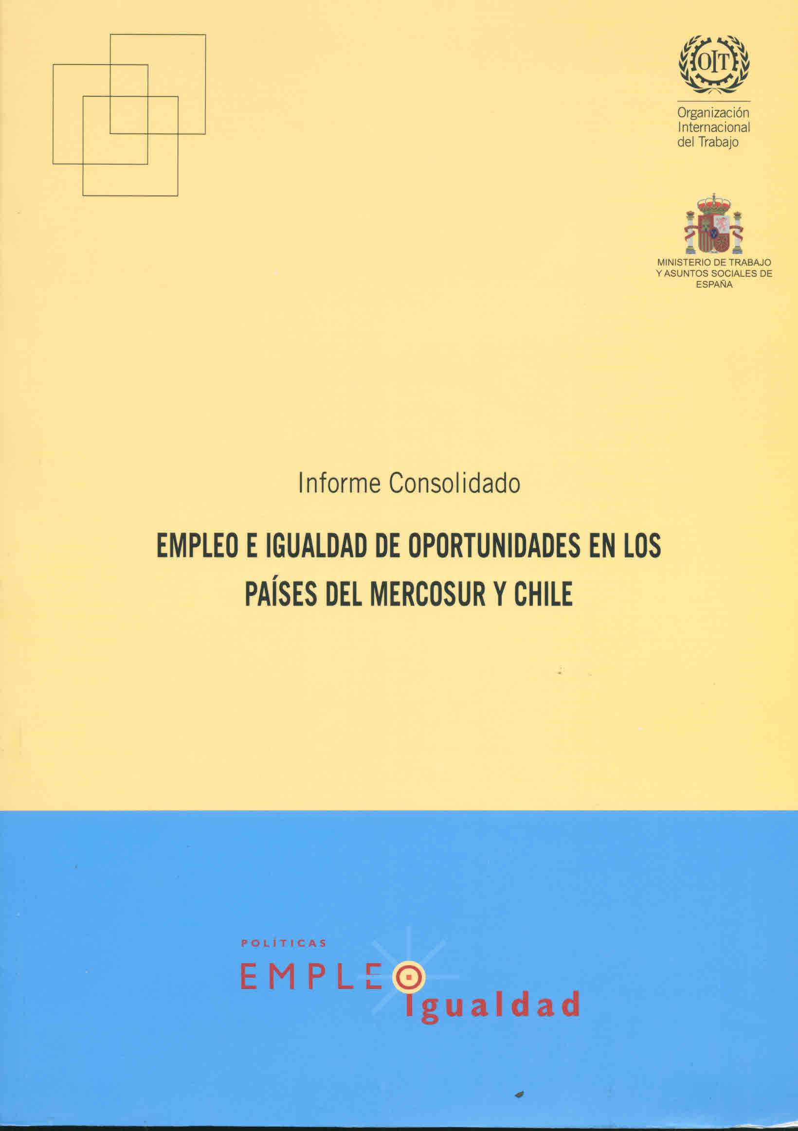 Informe consolidado. Empleo e igualdad de oportunidades en los países del mercosur y Chile