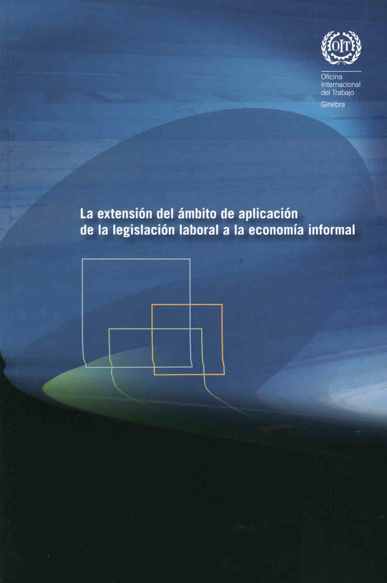 La extensión del ámbito de aplicación laboral a la economía informal. Compendio de comentarios de los órganos de control de la OIT relativos a la economías informal