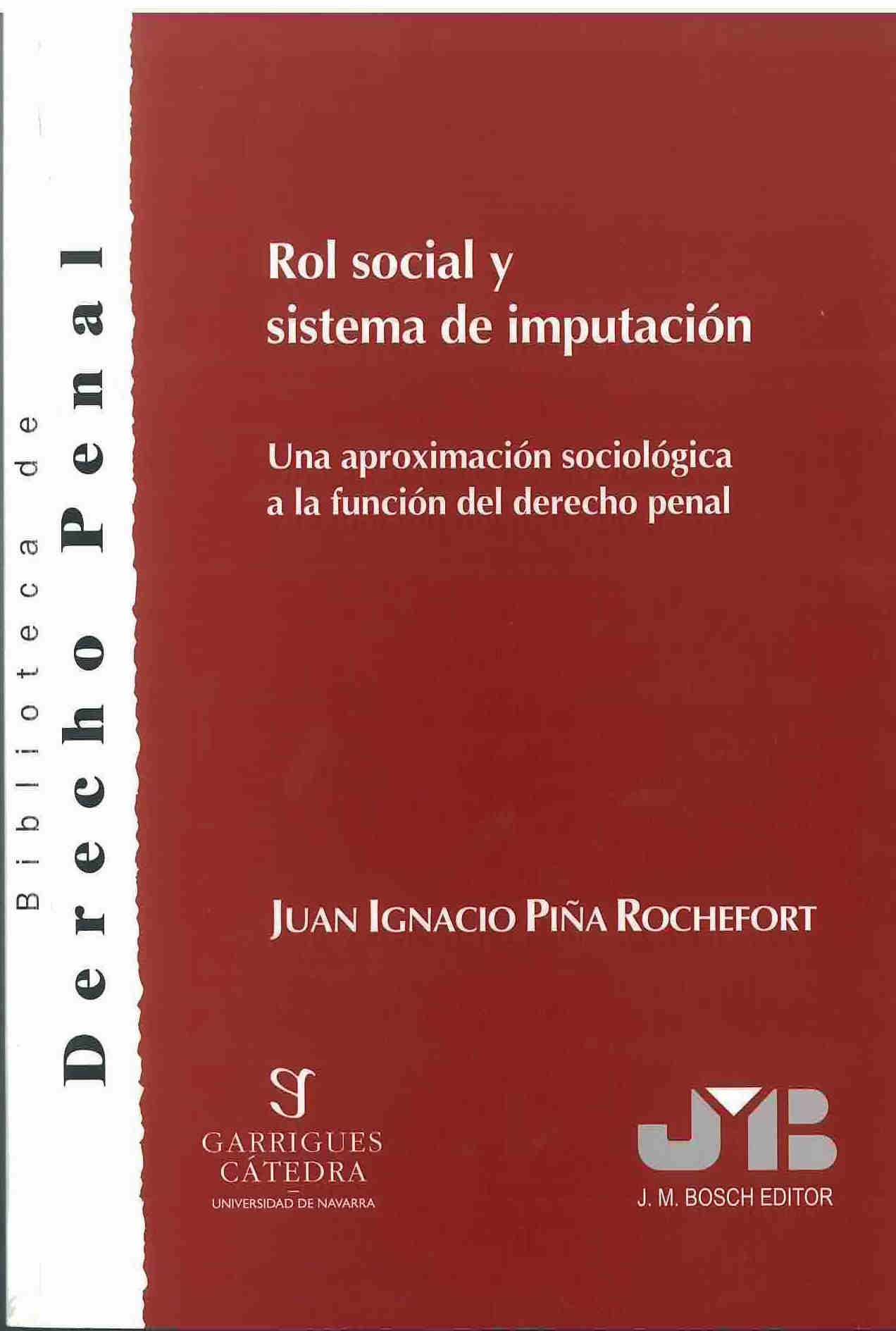 Rol social y sistema de imputación : una aproximación sociológica a la función del derecho penal