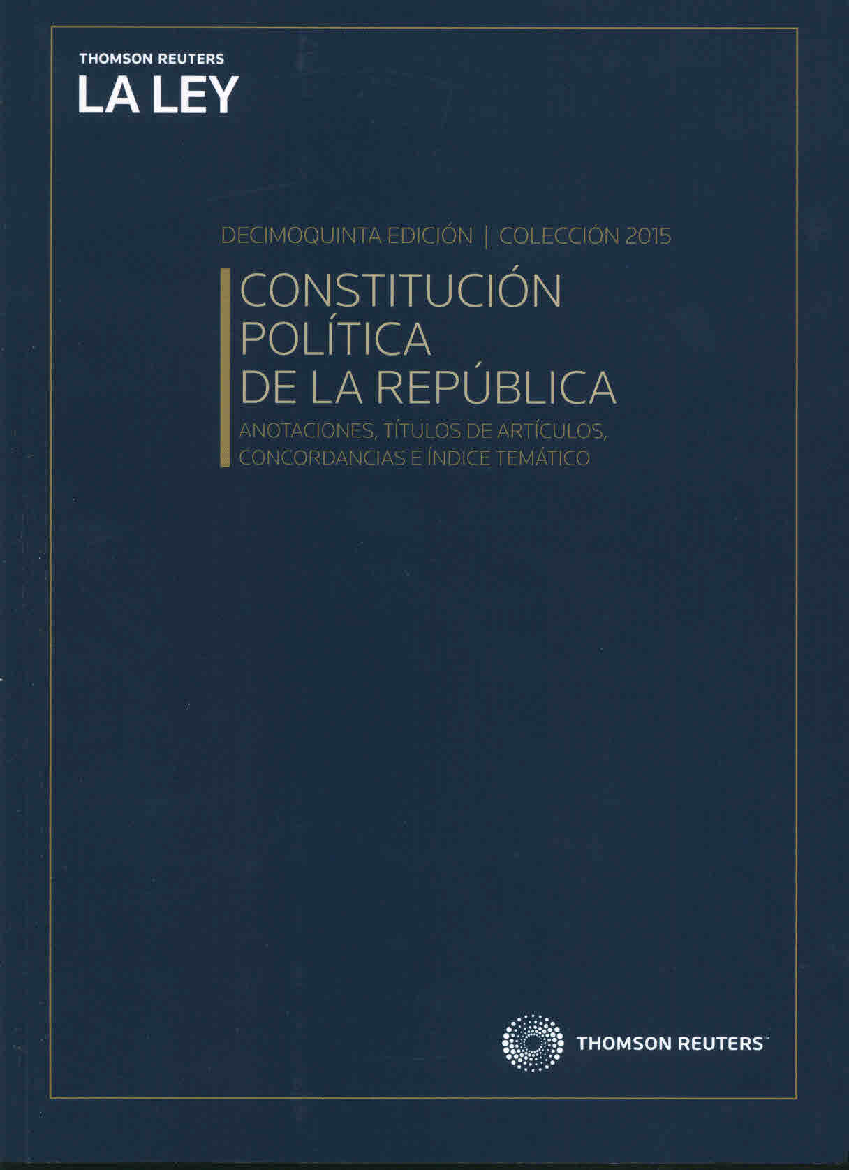Constitución Política de la República de Chile: Anotaciones, títulos de artículos, concordancias e índice temático
