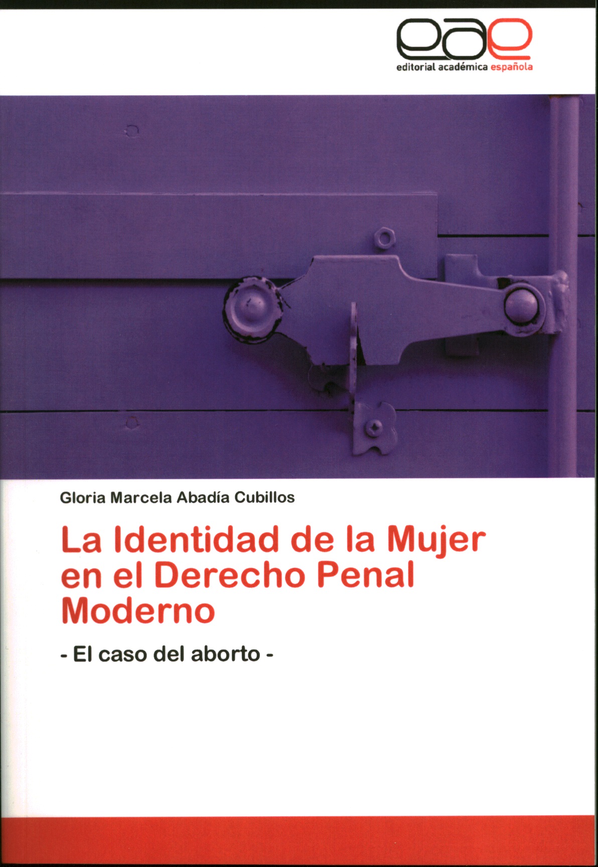 La identidad de la mujer en el derecho penal moderno - el caso del aborto -