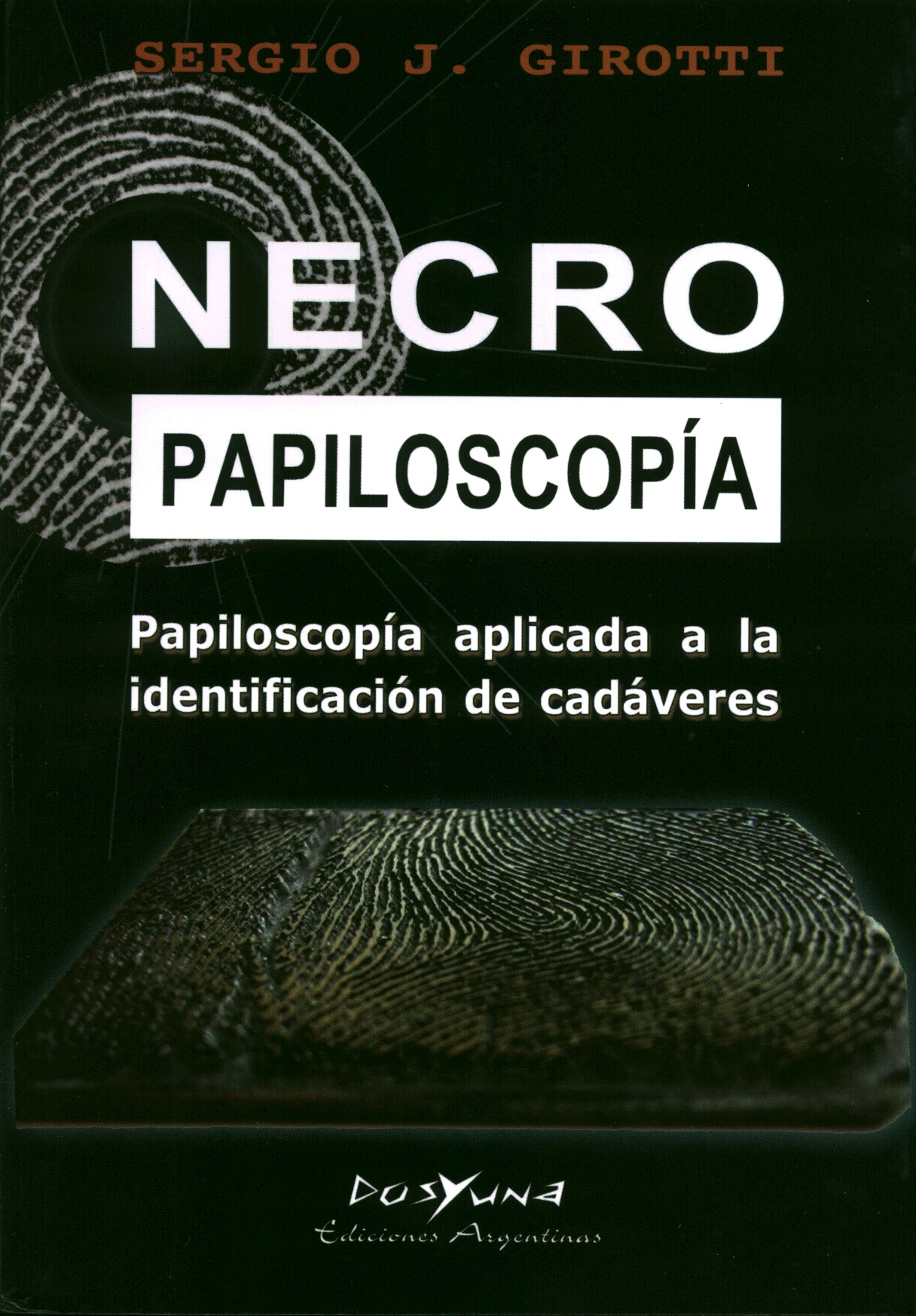 Necropapiloscopía. Papiloscopía aplicada a la identificación de cadáveres