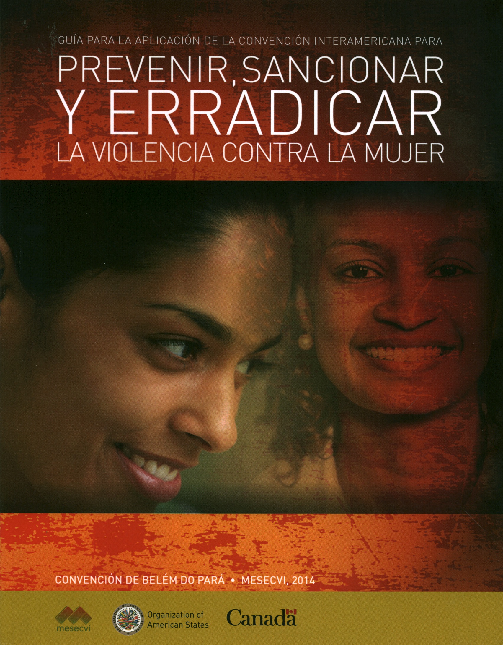 Guía para la aplicación de la convención interamericana para prevenir, sancionar y erradicar la violencia contra la mujer