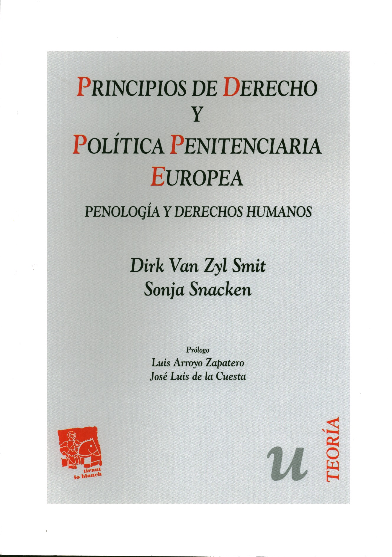 Principios de derecho y política penitenciaria europea. Penología y derechos humanos