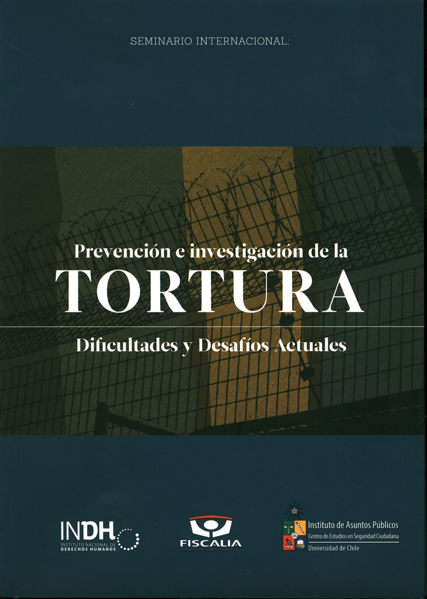 Seminario Internacional sobre prevención e investigación de la tortura: dificultades y desafíos actuales. 4 de Septiembre de 2014, Santiago de Chile