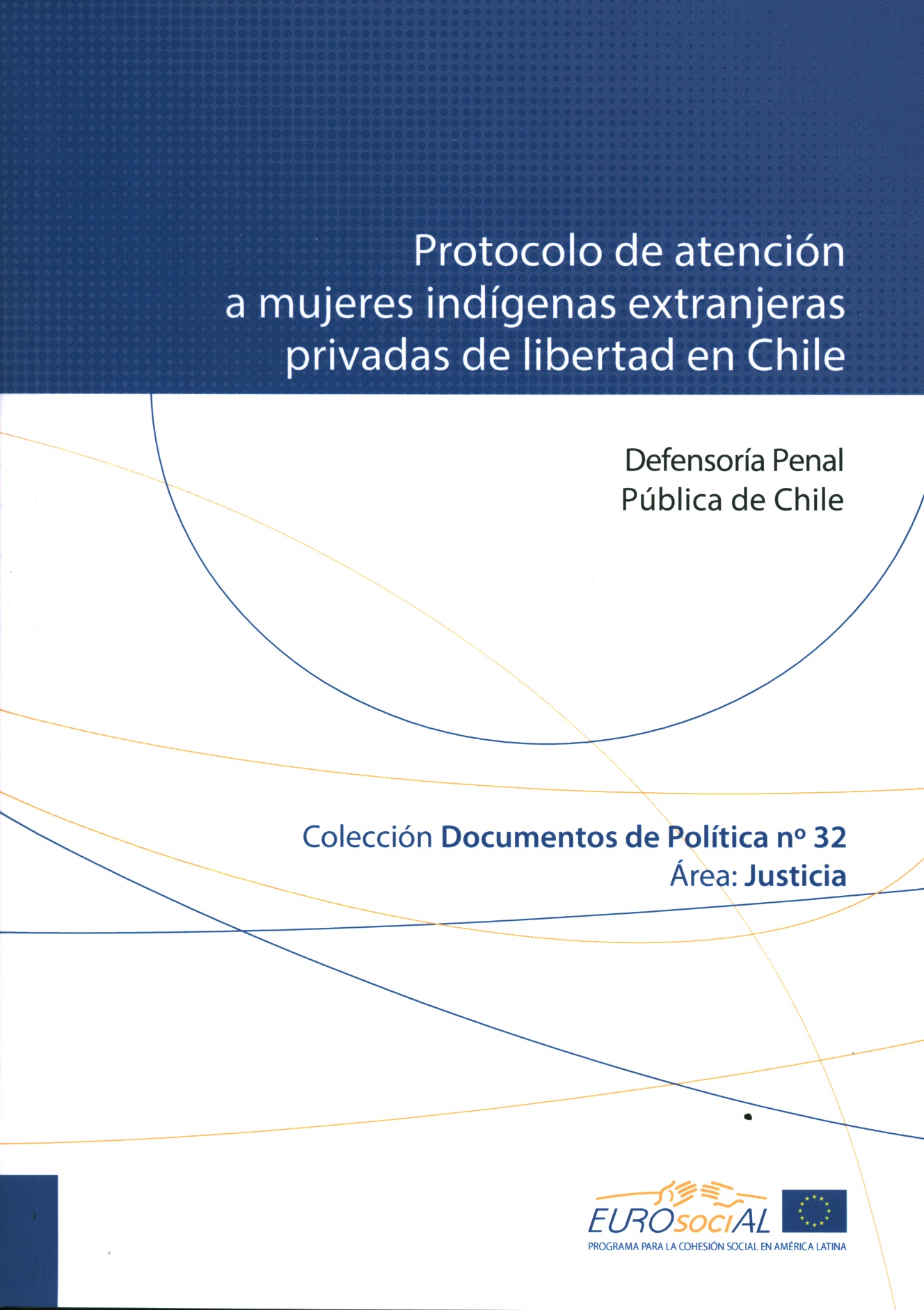 Protocolo de atención a mujeres indígenas extranjeras privadas de libertad en Chile