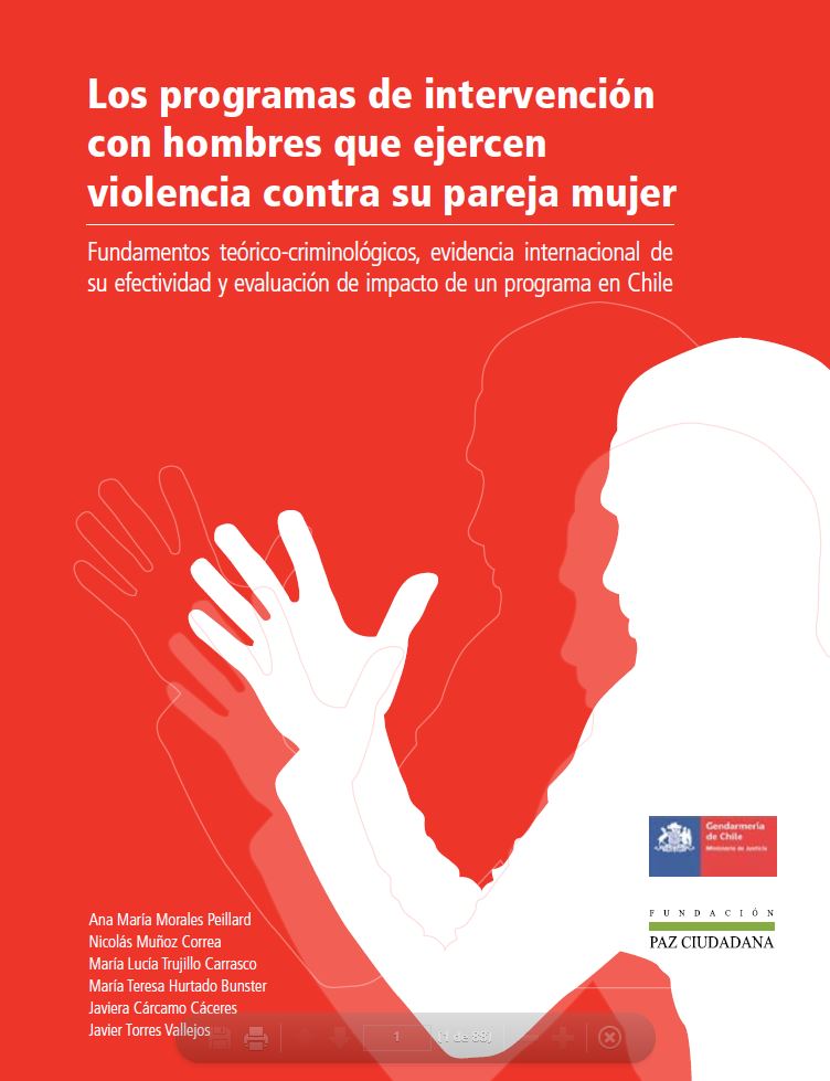 Los programas de intervención con hombres que ejercen violencia contra su pareja mujer. Fundamentos teórico-criminológicos, evidencia internacional de
su efectividad y evaluación de impacto de un programa en Chile